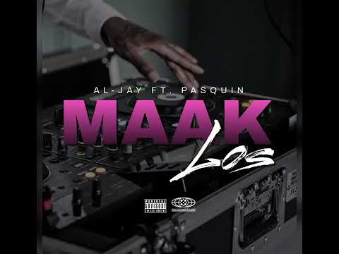 Al-Jay Ft. Pasquin - Maak Los