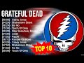 Grateful Dead 2023 MIX Top 10 Best Songs Greatest Hits Full Album