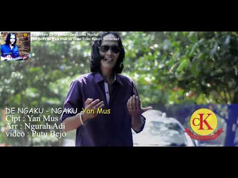 Yan Mus - DE NGAKU NGAKU - Putu Bejo Official