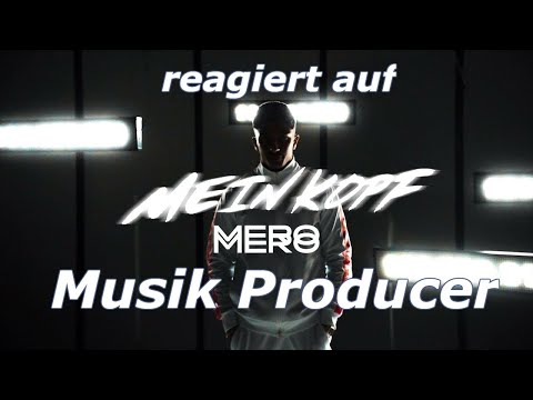 Musik Producer reagiert auf Mero - Mein Kopf