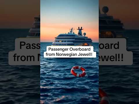 Thumbnail for Passenger Overboard from Norwegian Jewel!! 🚨🛳️ Breaking cruise news — a passenger has gone