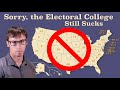 The Electoral College Still Sucks