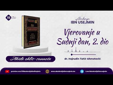 32) Vjerovanje u Sudnji dan, 2. dio