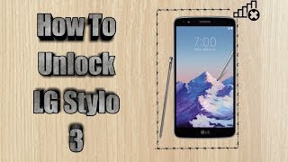 How to unlock LG Stylo 3 Plus | Sim Unlock LG Stylo 3 Plus