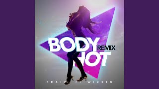 Body Hot (Remix) (feat. Wizkid)