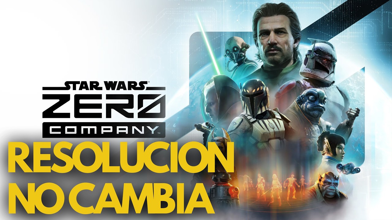 Star Wars Zero Company No puedo Cambiar la Resolucion Solucion