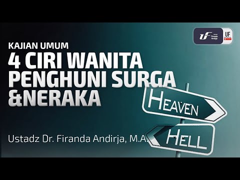 4 Ciri Wanita Penghuni Surga & Neraka - Ust. Dr. Firanda Andirja M.A