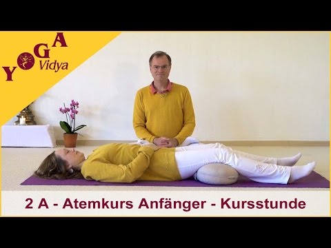 2A Atemkurs für Anfänger - Überwindung von Angst und Ärger durch Pranayama - Kursvideo (2. Woche)