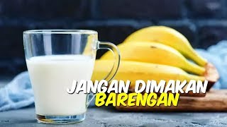 5 Bahan Makanan Ini Sebenarnya Tak Boleh Dikonsumsi Bersamaan, Termasuk Susu dan Pisang
