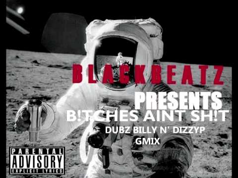 Bitches Aint Shit Remix - BlackBeatz