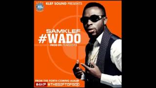 Samklef - Wado [Prod By DeeVee]
