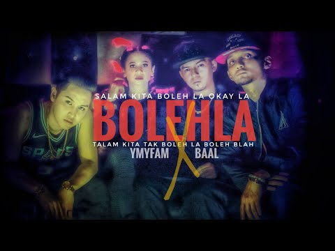BOLEHLA - YMYMFAM FT BAAL - OFFICIAL MUSIC VIDEO