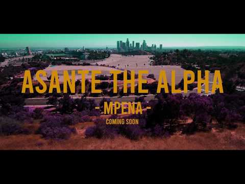 ASANTE the ALPHA - MPENA | Trailer