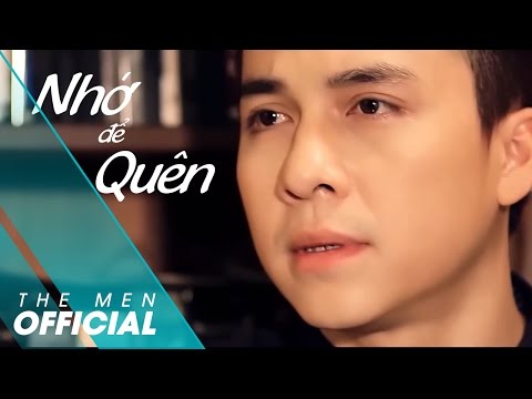 THE MEN | NHỚ ĐỂ QUÊN | OFFICIAL MV [2013]