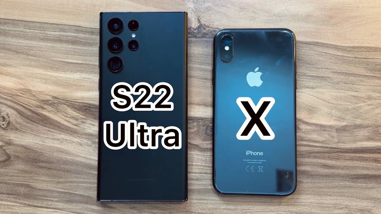 Samsung Galaxy S22 Ultra vs iPhone X