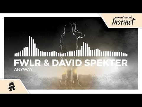 FWLR & David Spekter - Anyway [Monstercat Release]