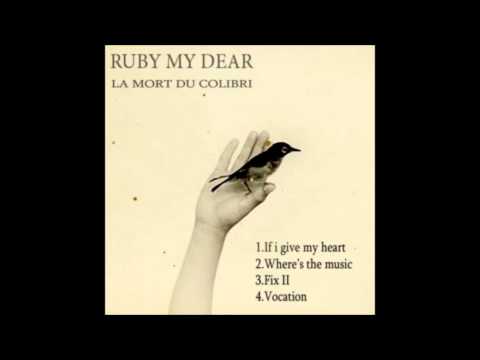 Ruby My Dear - If I give my Heart