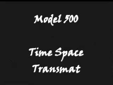 Model 500 - Time Space Transmat