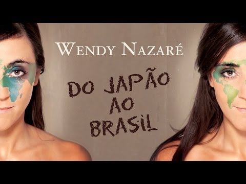 Wendy Nazaré - Do Japão ao Brasil