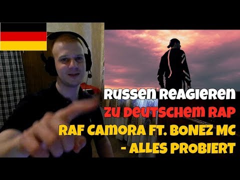 RUSSIANS REACT TO GERMAN RAP | RAF Camora - ALLES PROBIERT feat. BONEZ MC | REACTION