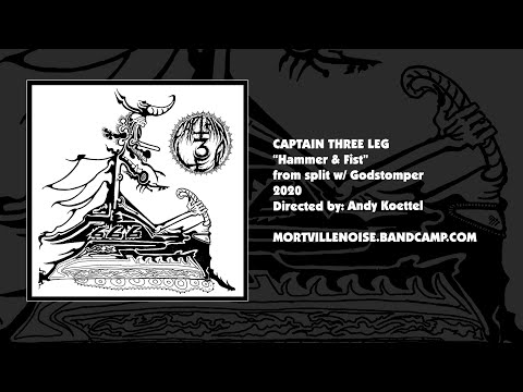 Captain Three Leg - "Hammer & Fist" Music Video