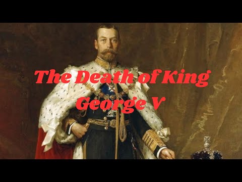 The Death of King George V | Murder or Misunderstanding?