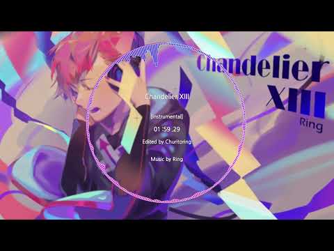 【Cytus II】Chandelier XIII - Ring [Instrumental]