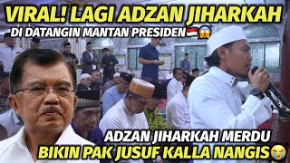 Download lagu Viral! Saking Merdunya Adzan Jiharkah Bikin Jusuf Kalla Nangis🇮🇩😭 mp3 Download lagu Viral! Saking Merdunya Adzan Jiharkah Bikin Jusuf Kalla Nangis🇮🇩😭 mp3