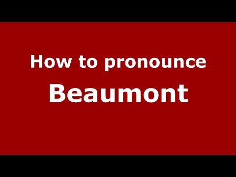How to pronounce Beaumont