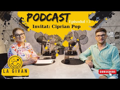 La Givan cu Roxana Rozovlean - #EP3 - PODCAST - Invitat - Ciprian Pop
