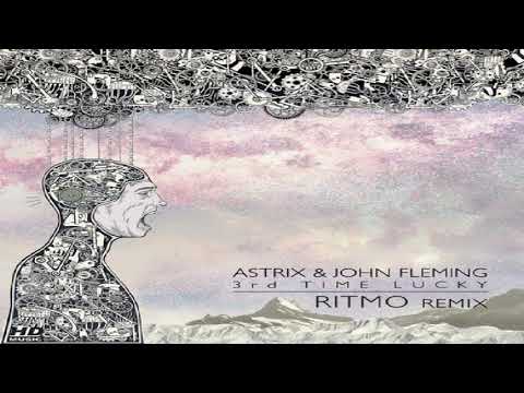 Astrix & John 00 Fleming - 3rd Time Lucky (Ritmo Remix) ᴴᴰ