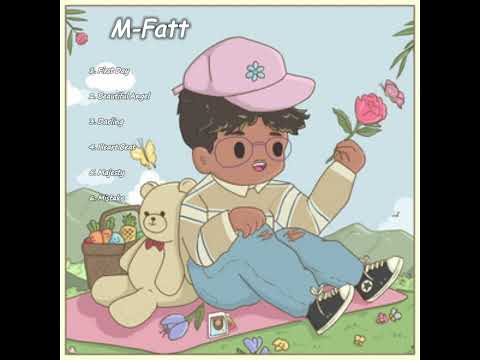 M-Fatt - ជ្រើសរើសបទចម្រៀង M-Fatt/Album