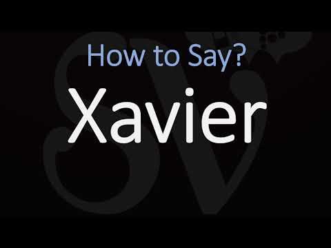 How to Pronounce Xavier?