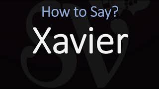 How to Pronounce Xavier?