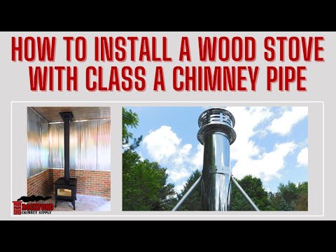 Wood Stove Installation with Class A Insulated Chimney Pipe by Rockford Chimney Supply