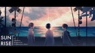 n もしかしてからすぐ始まる歌ご存知ですが????????? - 【9.22 Release】SUNRISE -XFD【いすぼくろ×ウォルピスカーター×Sou】