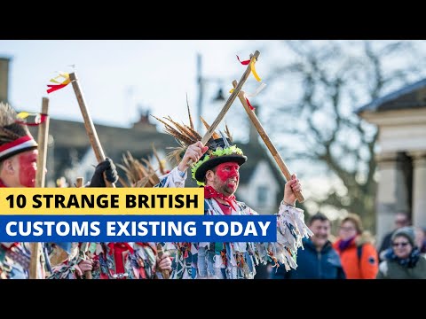 10 Strange British Customs That Still Happen Today