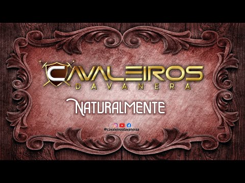 CAVALEIROS DA VANERA part. SANDRO COELHO - NATURALMENTE  (LANÇAMENTO 2019)