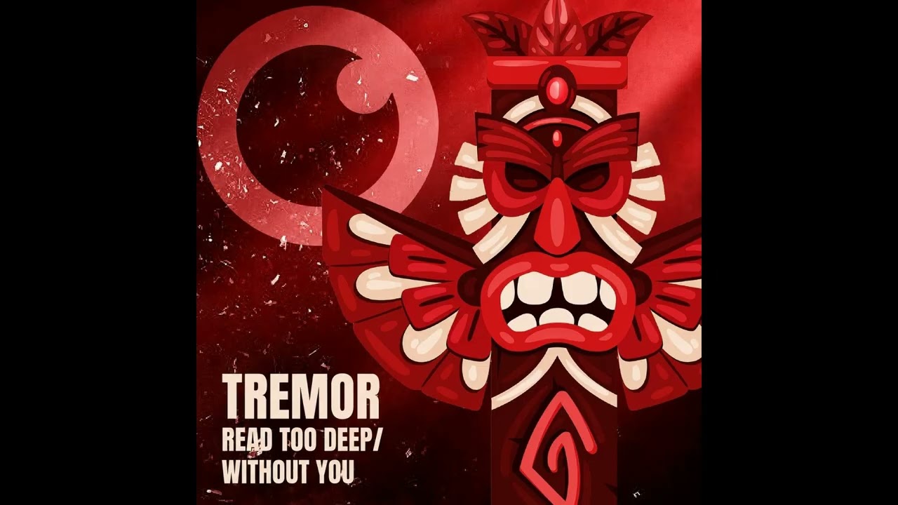 Tremor - Read Too Deep