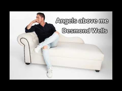 Angels above me - Desmond Wells
