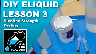 DIY ELIQUID LESSON 3: Nicotine Strength Testing (titration)