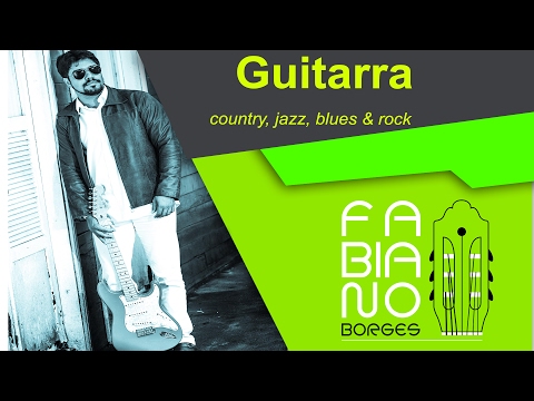 Guitarra (country, jazz, blues & rock): por Fabiano Borges