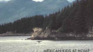 Mexican Kids At Home - Beached Whales