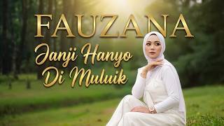 Download lagu FAUZANA - JANJI HANYO DI MULUIK Lagu Minang Terbaru 2026 mp3
