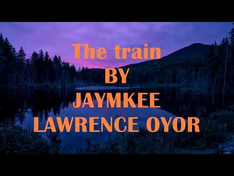 Jaymikee ft Lawrence Oyor - The Train (Video Lyric)