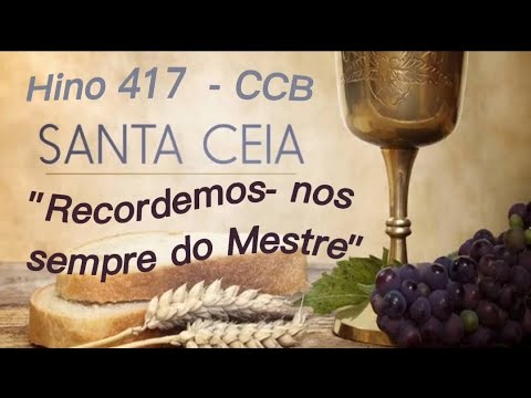 Hino 417 CCB SANTA  CEIA - "Recordemos - nos sempre do Mestre". Hino tocado no Órgão.