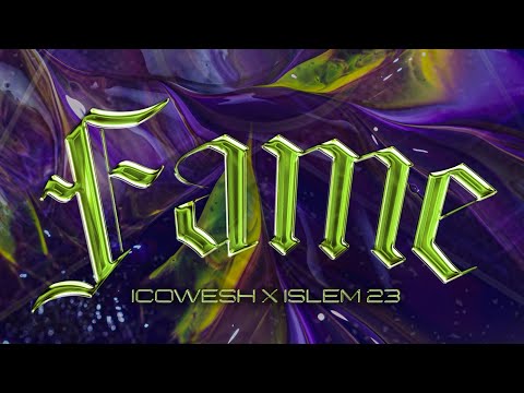 IcoWesh x @Islem23 - Fame (Prod by Droga)