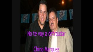Chino Marquez No te voy a defraudar