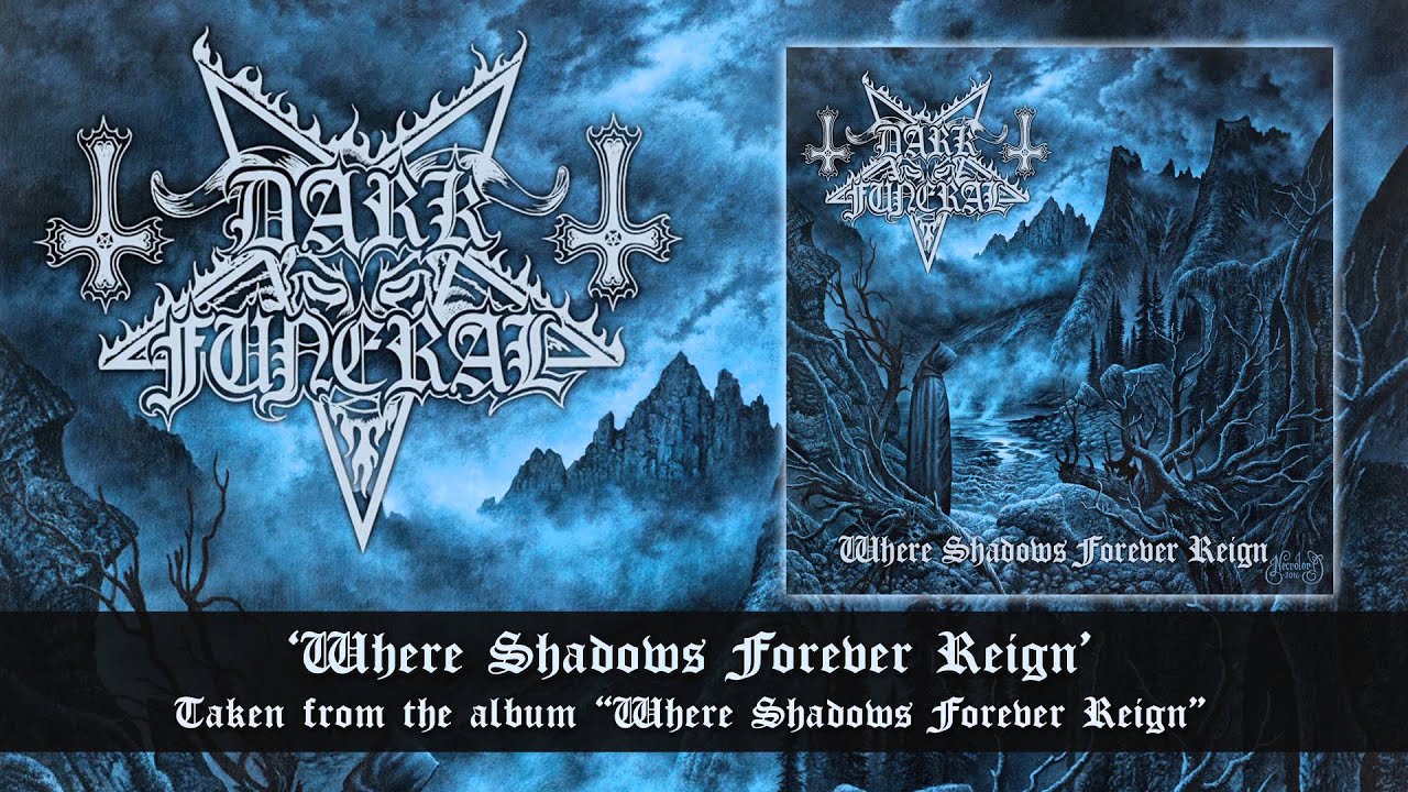 DARK FUNERAL - Where Shadows Forever Reign (Album Track) - YouTube