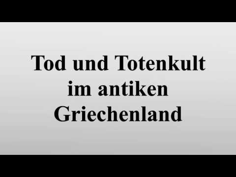 Tod und Totenkult im antiken Griechenland